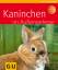 Monika Wegler: GU TierRatgeber – Kaninch Monika Wegler: GU TierRatgeber – Kaninch
