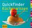 Claudia Lenz: Quickfinder Küchenwissen