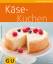 Anne-Katrin Weber: Käsekuchen