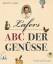 Johann Lafer: Lafers ABC der Genüsse