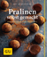 Kerstin Spehr: Pralinen selbst gemacht: 