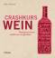 Gerd Rindchen: Crashkurs Wein - Wein gan