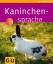 Esther Schmidt: Kaninchensprache