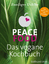 Ruediger Dahlke: Peace Food - Das vegane