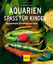 Ingo Koslowski: Aquarien - Spaß für Kind