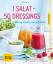 Tanja Dusy: 1 Salat - 50 Dressings – Wür