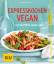 Martina Kittler: Expresskochen Vegan: Au