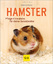 Peter Fritzsche: Hamster - Pflege-Einmal