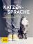 Gerd Ludwig: Katzensprache - Schritt für