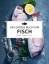 Teubner: Das grosse Buch vom Fisch