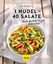 Gina Greifenstein: 1 Nudel – 40 Salate: 