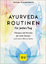 Helena Himmelsbach: Ayurveda-Routinen fu