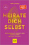 Veit Lindau: Lindau, Veit/Heirate dich s