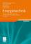 Energietechnik – Systeme zur Energieumwandlung. Kompaktwissen für Studium und Beruf