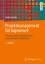 Projektmanagement für Ingenieure - ein praxisnahes Lehrbuch für den systematischen Projekterfolg ; mit 59 Tabellen und 66 Übungsaufgaben