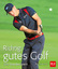 Alexander Kölbing: Richtig gutes Golf / 