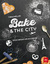gebrauchtes Buch – Tobias Müller – Bake & the city - Süße Grüße aus 60 Städten – Bild 1