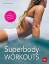 Gabi Fastner: Superbody Workouts