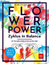 Anja Maria Engelsing: Flowerpower Zyklus Anja Maria Engelsing: Flowerpower Zyklus