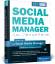 Der Social Media Manager - Das Handbuch für Ausbildung und Beruf