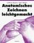 Antony Apesos: Anatomisches Zeichnen lei