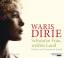 Waris Dirie: Schwarze Frau, weißes Land