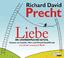 Precht, Richard David: Liebe. Ein unorde