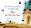 Hanns-Josef Ortheil: Die Berlinreise