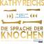 Kathy Reichs: Die Sprache der Knochen