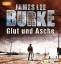 Burke, James Lee: Glut und Asche