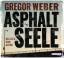 Gregor Weber: Asphaltseele - 4CDs