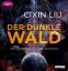 Cixin Liu: Der dunkle Wald