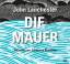 John Lanchester: Die Mauer