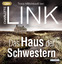 Charlotte Link: Das Haus der Schwestern