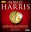 Robert Harris: Koenigsmoerder