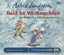 Astrid Lindgren: Bald ist Weihnachten - 