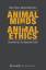 Animal Minds & Animal Ethics - Connecting Two Separate Fields