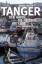 Dieter Haller: Tanger: Der Hafen, die Ge