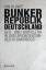 Ian Klinke: Bunkerrepublik Deutschland -