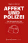 Affekt und Polizei - Eine Ethnografie de