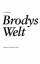 Brodys Welt Brody, Cohn: Brodys Welt Bro