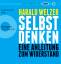 Harald Welzer: Selbst denken - Eine Anle