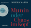 Monika Maron: Munin oder Chaos im Kopf