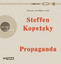 Steffen Kopetzky: Propaganda