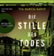 Die Stille des Todes: Lesung Audio-CD vo