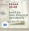 Edgar Selge: Hast du uns endlich gefunde