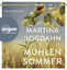 Martina Bogdahn: Mühlensommer