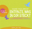 Entfalte, was in dir steckt: Audio-CD vo