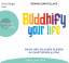 Rohan Gunatillake: Buddhify your life - 