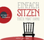 Thich Nhat Hanh: Einfach sitzen